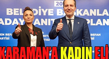 HAYALİNDEKİ KARAMAN ,İÇİN KADIN ELİ