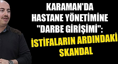 Karaman'da Hastane Yönetimine 