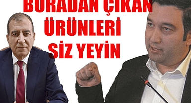 Av.Hüseyin Mutlu ''Buradan Çıkan Ürünleri Siz Yeyin!''