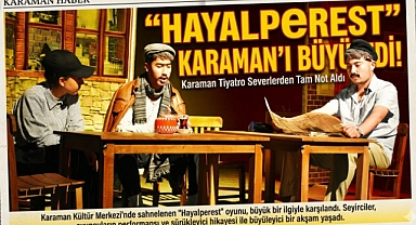 Hayalperest" Karaman’ı Büyüledi!