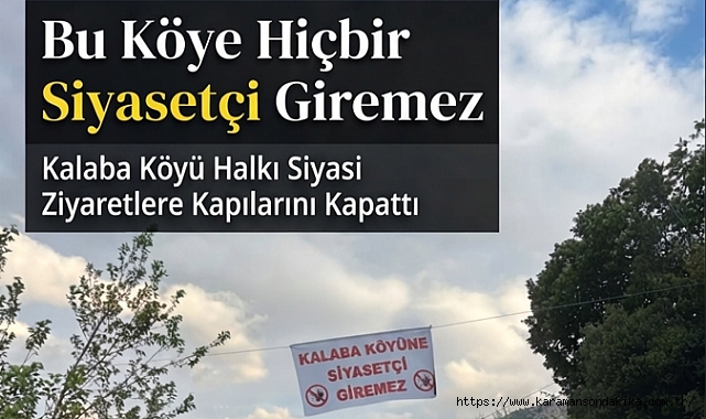 Bu Köye Hiçbir Siyasetçi Giremez