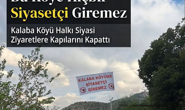 Bu Köye Hiçbir Siyasetçi Giremez