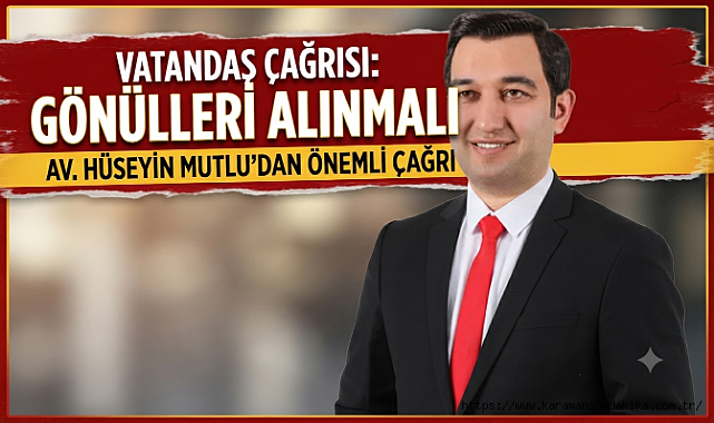 GÖNÜLLERİ ALINMALI